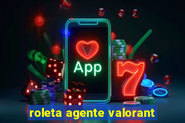 roleta agente valorant